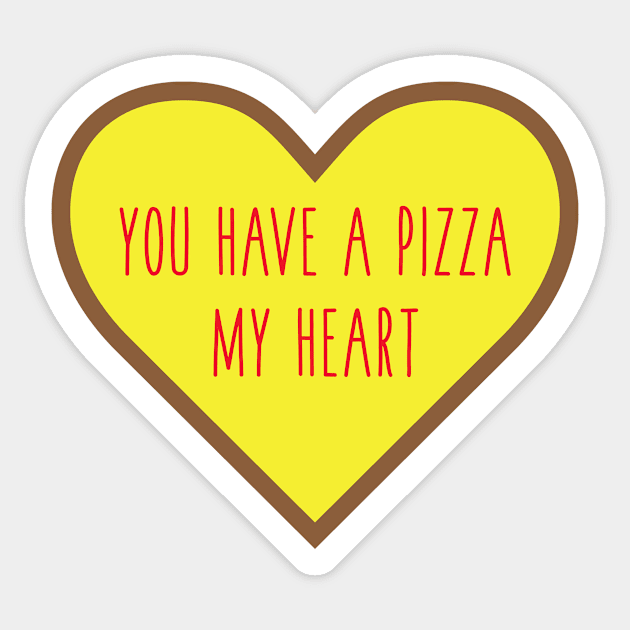 You Have A Pizza My Heart Sticker by zubiacreative